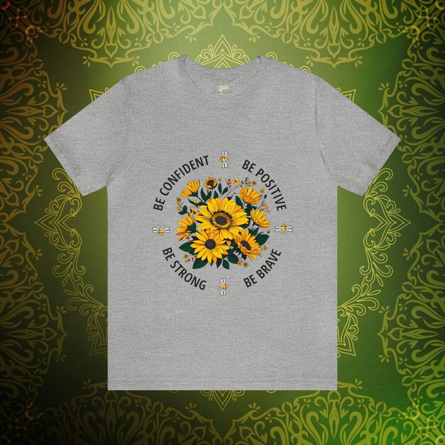 Be Confident, Be Positive, Be Strong, Be Brave Sunflower and Bee Design Tee | Branch and Stick Branch and Stick