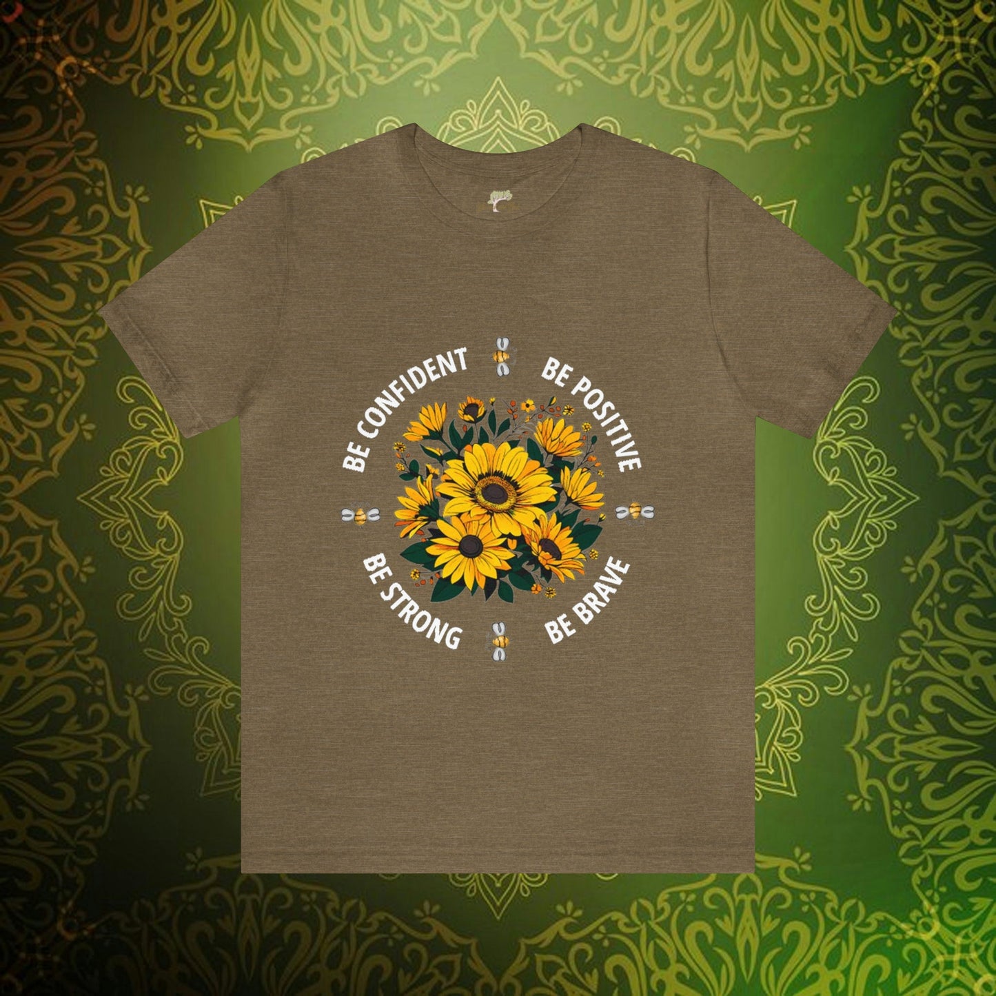 Be Confident, Be Positive, Be Strong, Be Brave Sunflower and Bee Design Tee | Branch and Stick Branch and Stick