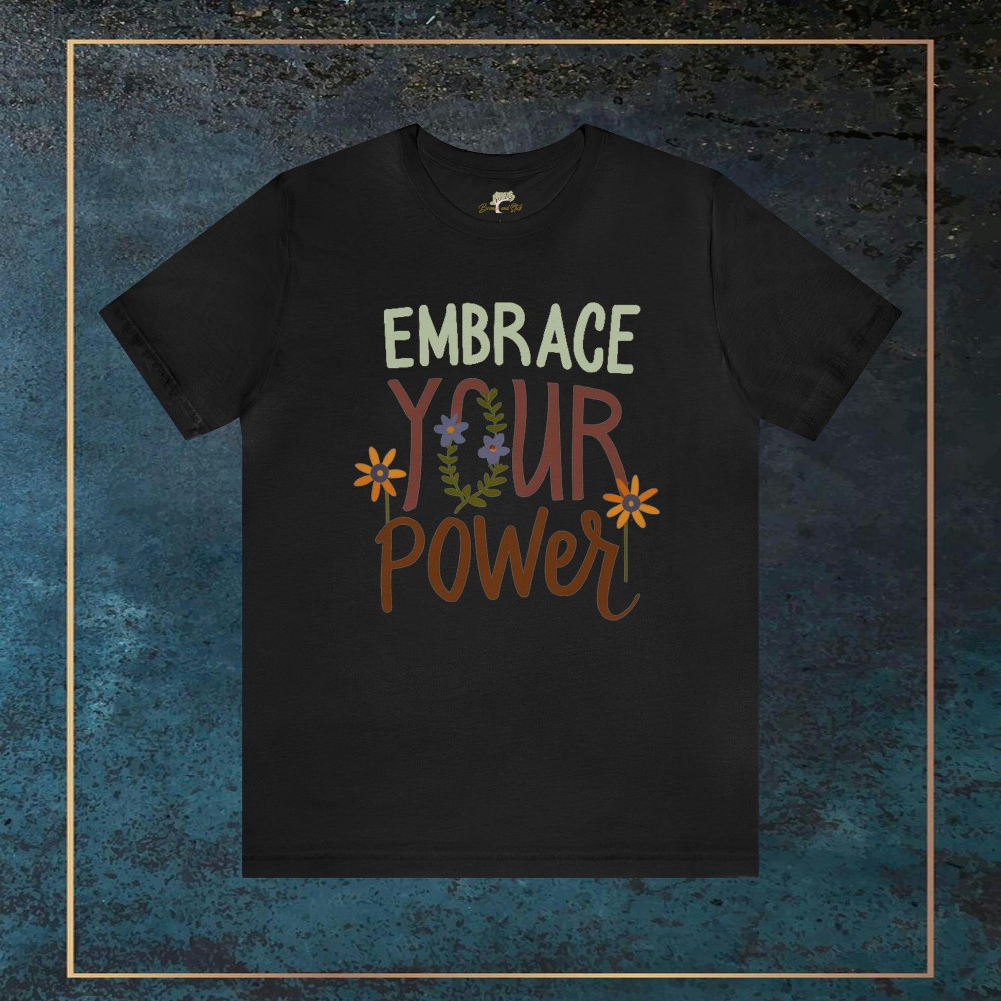 Empowerment and Wildflowers Unisex Tee | Branch and Stick Branch and Stick