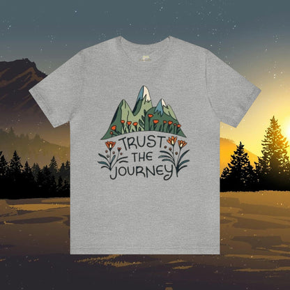 Trust the Journey Empowerment and Wildflowers Design Unisex Jersey Short Sleeve Tee Branch and Stick