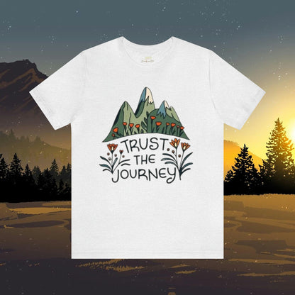 Trust the Journey Empowerment and Wildflowers Design Unisex Jersey Short Sleeve Tee Branch and Stick