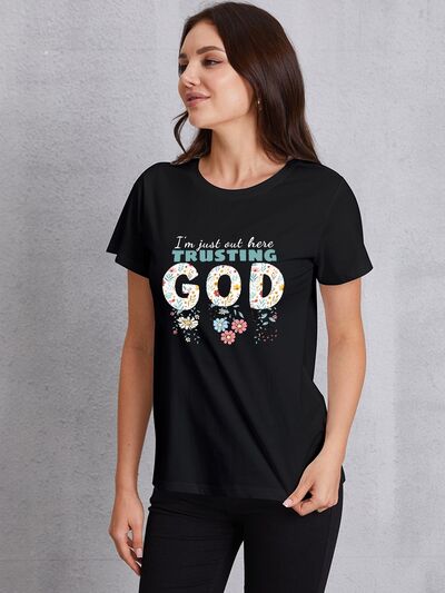 I'M JUST OUT HERE TRUSTING GOD Round Neck T-Shirt